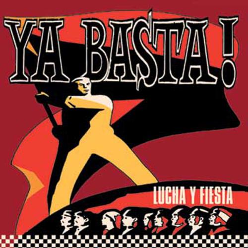 Ya Basta ! - Lucha y Fiesta